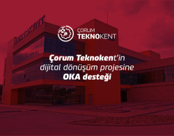 Çorum Teknokent’in Dijital Dönüşüm Projesine OKA Desteği