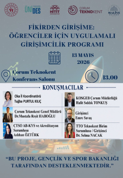 Fikirden Girişime: Uygulamalı Girişimcilik Programı Çorum Teknokent’te
